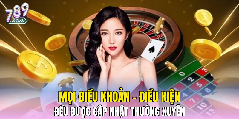 Mọi điều khoản - điều kiện đều được cập nhật thường xuyên Mọi điều khoản - điều kiện đều được cập nhật thường xuyên